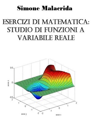 cover image of Esercizi di matematica--studio di funzioni a variabile reale
